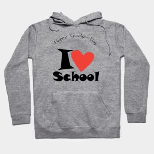 Happy Teacher Day. I love My School. Slogan. Back to school. Hello School. Autumn. Learning Children. Cartoon Graphic design Hoodie